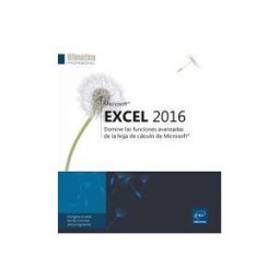 EDICIONES ENI Excel 2016 Domine Las Funciones Avanzadas De La Hoja De Cálculo De Microsoft