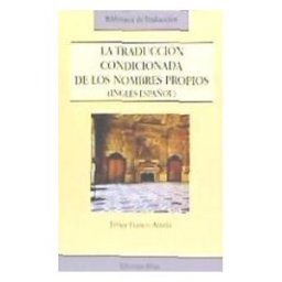 Colegio de España y Ambos Mundos S.L. La Traducción Condicionada De Los Nombres Propios (inglés-español). Un Análisis Descriptivo