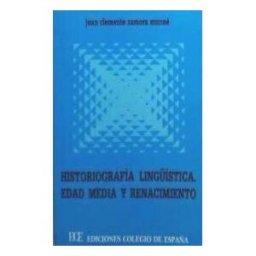 Editorial Colegio de España Historiografía Lingística : Edad Media Y Renacimiento