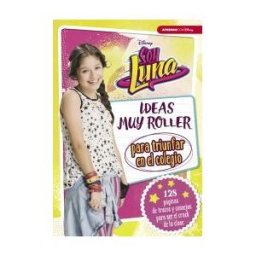 Cliper Plus Soy Luna. Ideas Muy Roller Para Triunfar En El Colegio