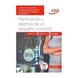Orbe Formacin Manual. Planificación Y Apertura De Un Pequeño Comercio (uf2380). Certificados De Profesionalidad. Actividades De Gestión Del
