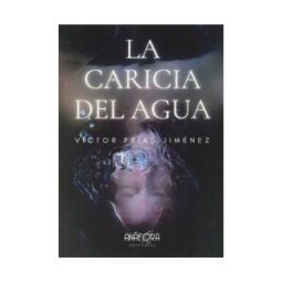 Editorial Anáfora La Caricia Del Agua
