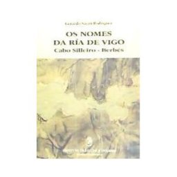 Instituto de Estudios Vigueses. Fundación Provigo Os Nomes Da Ria De Vigo, Cabo Silleiro, Berbés