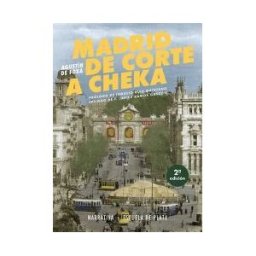 Ediciones Espuela de Plata Madrid De Corte A Cheka