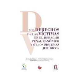 PPC EDITORIAL Los Derechos De Las Víctimas En El Derecho Penal Canónico Y Otros Sistemas Jurídicos