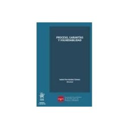 Editorial Tirant lo Blanch Proceso, Garantías Y Vulnerabilidad