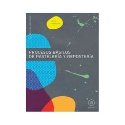 Ediciones Akal Procesos Básicos De Pastelería Y Repostería