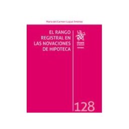 Editorial Tirant Lo Blanch El Rango Registral En Las Novaciones De Hipoteca
