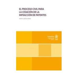 Editorial Tirant Lo Blanch El Proceso Civil Para La Cesación De La Infracción De Patentes