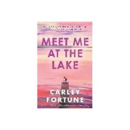 Little, Brown Book Group Limited Meet Me At The Lake