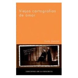 Ediciones de La Discreta Viejas Cartografías De Amor