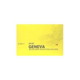 Dpr-Barcelona Connection_import Geneve.: Building Geneva: Projects Versus Challenges