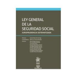 Editorial Tirant Lo Blanch Ley General De La Seguridad Social Jurisprudencia Sistematizada