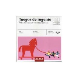 Editorial Alma Juegos De Ingenio Para Agudizar Tu Inteligencia