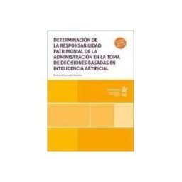 Editorial Tirant Lo Blanch Determinación De La Responsabilidad Patrimonial De La Administración En La Toma De Decisiones Basadas En Inteligencia Artificial