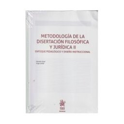 Editorial Tirant Lo Blanch Metodología De La Disertación Filosófica Y Jurídica Ii. Enfoque Pedagógico Y Diseño Instruccional