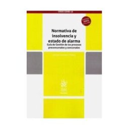 Editorial Tirant Lo Blanch Normativa De Insolvencia Y Estado De Alarma: Guía De Gestión De Los Procesos Prec