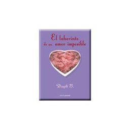 Edición Personal El Laberinto De Un Amor Imposible