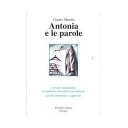 Progetto Lingua Antonia E Le Parole+cd-audio - Livell Interm E Super