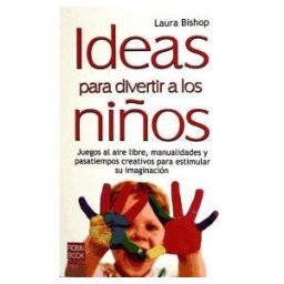 Robinbook Ideas Para Divertir A Los Niños