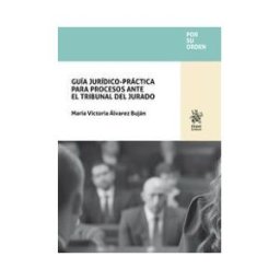 Editorial Tirant Lo Blanch Guía Jurídico-práctica Para Procesos Ante El Tribunal Del Jurado