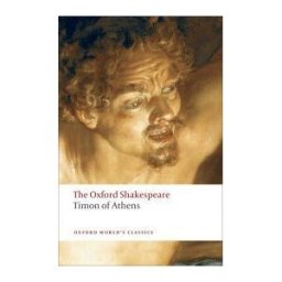Oxford University Press España, S.A. The Oxford Shakespeare: Timon Of Athens