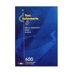 Difusión Avances de Enfermería (D.A.E.) 600 Preguntas De Test De Enfermería Del Niño Y Adolescente, De La Mujer Y Del Anciano
