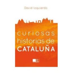 Edicions Llibreria Universitria de Barcelona, SL Curiosas Historias De Cataluña