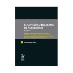 Editorial Tirant Lo Blanch El Concurso Necesario De Acreedores 2 Edición. Adaptado Y Revisado A Las últimas Modificaciones Legales