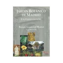 IBERSAF Jardín Botánico De Madrid : Un Paseo Guiado