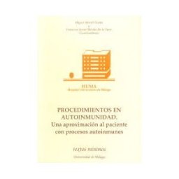 Servicio de Publicaciones y Divulgación Científica de Procedimientos En Autoinmunidad. Una Aproximación Al Paciente Con Procesos Autoinmunes