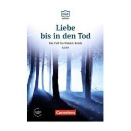 Cornelsen Liebe Bis In Den Tod A2-b1 + Audio Online. Ein Fall Fr Patrick Reich