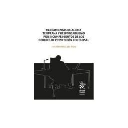 Editorial Tirant Lo Blanch Herramientas De Alerta Temprana Y Responsabilidad Por Incumplimientos De Los Deberes De Prevención Concursal