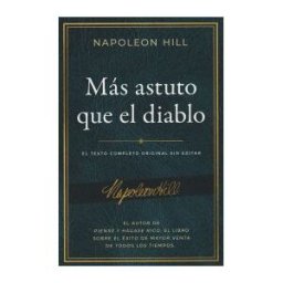 SOUND WISDOM Más Astuto Que El Diablo (outwitting The Devil): El Texto Completo Original Sin Editar; El Autor De Piense Y Hágase Rico, El Libro