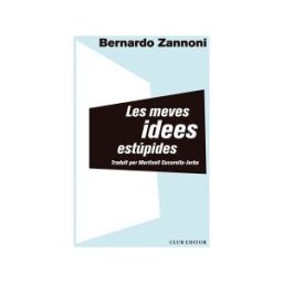 CLUB EDITOR 1959, S.L. Les Meves Idees Estúpides