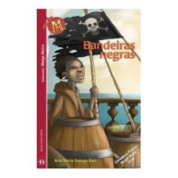 Baía Edicións A Coruña. S.L. Bandeiras Negras