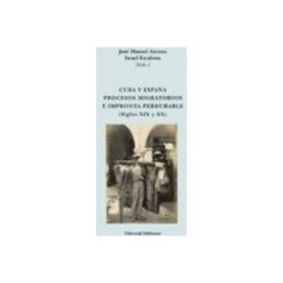Teran Libros cuba y españa procesos migratorios e impronta perdurable (siglos xix y