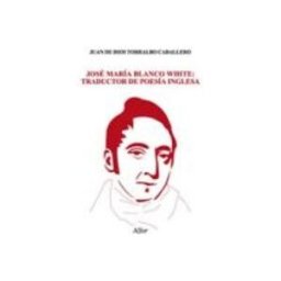 Interleo Libros S.l. José María Blanco White: traductor de poesía inglesa