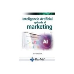 Ra-ma S.a. Editorial Y Publicacione Inteligencia artificial aplicada al marketing. Curso práctico