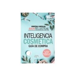 Disbook S.l. Inteligencia cosmética: Guía de compra. La ciencia que hay detrás de tus cosméticos
