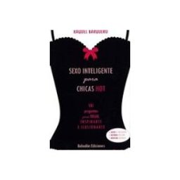 Azeta Libros Y Papeleria Sl sexo inteligente para chicas hot: 101 preguntas para jugar inspirarte