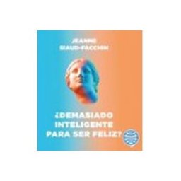 ¿Demasiado inteligente para ser feliz?