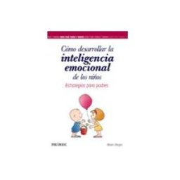 Comercial Grupo Anaya S.a. como desarrollar la inteligencia emocional de los niños: estrategias p