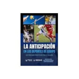 Distribuidora Mares De Libros S.l. la anticipacion en los deportes de equipo: los procesos perceptivos pa