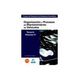 7 Editores Recursos Para La Cualificación Profesional Empleo Cuerpo de profesores de enseñanza secundaria. Organización y procesos de mantenimiento de vehículos. Temario. Volumen ii