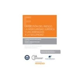 Edisofer S.l. La gestión del Riesgo. La inseguridad jurídica y las Amenazas a la Seguridad (Papel + e-book)