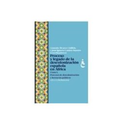 Distriforma S.l. proceso y legado de la descolonización española en áfrica. tomo i