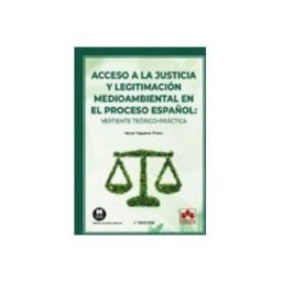 Edisofer S.l. Acceso a la justicia y legitimación medioambiental en el proceso español: vertiente teórico-práctica