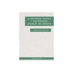Teran Libros La seguridad jurídica y las verdades oficiales del derecho