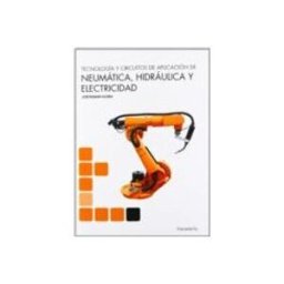 Ediciones Paraninfo S.a tecnología y circuitos de aplicación de neumática hidraúlica y el ectr
